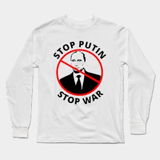 STOP PUTIN STOP WAR PROTEST Long Sleeve T-Shirt